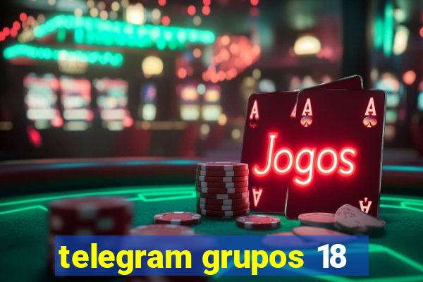 telegram grupos 18